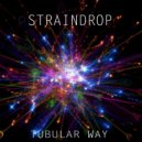 StrainDrop - Tubular Way