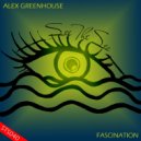 Alex Greenhouse - Fascination