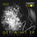 Seff - Get A Hit