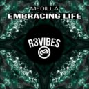 Medilla - Embracing Life