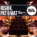 Rishi K. - Pat & Mat (Roland Nights Remix)