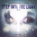HeadRocka, Kiva - Step Into The Light