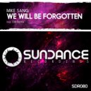 Mike Sang - We Will Be Forgotten