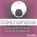Kostafunk - If You Like This (Original Mix)