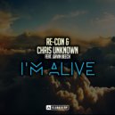 Re-Con & Chris Unknown ft. Gavin Beech - I\'m Alive (Original Mix)