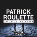 Patrick Roulette - Double Flavor