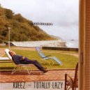 KreeZ - Totally Lazy