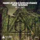 Mario Ayuda & Sven Schwarz feat. Skinner - Reeling (Extended Mix)