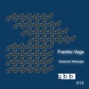 Frankie Vega - Subsonic Message