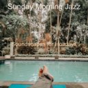 Sunday Morning Jazz - Soundscapes for Holidays ()