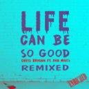 Chris Brogan Ft Rob Miles - Life Can Be So Good (Rich B & Parnix Dub Life Remix)