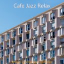 Cafe Jazz Relax - Background for Cozy Coffee Shops ()