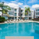 Cafe Music - Background Music for Boutique Restaurants ()