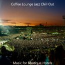 Coffee Lounge Jazz Chill Out - Delightful Music for Boutique Hotels - Alto Saxophone
