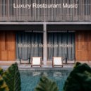 Luxury Restaurant Music - Backdrop for Hip Cafes - Alto Saxophone