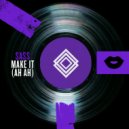 Sass - Make It (Ah Ah) (Original Mix)