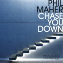 Phil Maher - Chase You Down (Chris Sammarco Remix)
