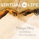 Thiago Pery & Greekboy - Virtual Life (Original Mix)