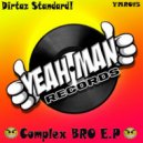 Dirtaz Standard - Complex Bro 2