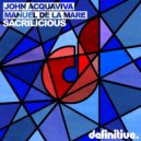 John Acquaviva, Manuel De La Mare - Sacrilicious