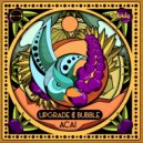 Upgrade & Bubble - Acai (Original Mix)