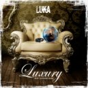 Luka ft Jaidene Veda - Luxury (Veda SOS Edit)