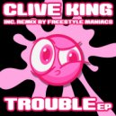 Clive King - Trouble
