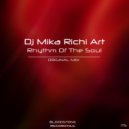 DJ Mika Richi Art - Rhythm Of The Soul (Original Mix)