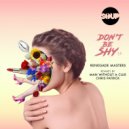 Renegade Masters - Don\'t Be Shy (Chris Patrick Remix)