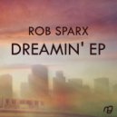 Rob Sparx Feat. Dee Ellington - Dreamin'