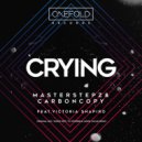 Masterstepz, Carbon Copy, Victoria Shapiro - Crying (DJ Pioneer, Jason Julian Remix)