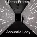 Dima Promo - Acoustic Lady