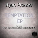 Ryan Provost - Temptation