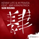 Kenny Life & M Pravda feat. Amy Kirkpatrick - Sun Rising (Dub Mix)