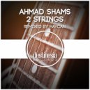Ahmad Shams - 2 Strings