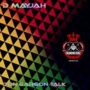 D Mayjah - Don Gargon Talk