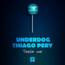 Thiago Pery & Underdog - Tease Me (VIP Mix)