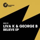 Liva K & George B - Don\'t Lie (Original Mix)