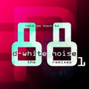 D-White Noise - Take Me Back To 88