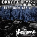 BKNY Ft. Key Z - Everybody Get Up (Original Club Mix)