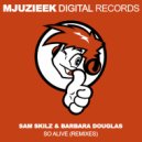 Sam Skilz & Barbara Douglas - So Alive (Shades of Light Remix)
