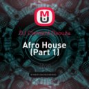 DJ Clement Dsouza - Afro House (Part 1)