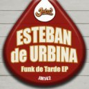 Esteban de Urbina - Funk de Tarde