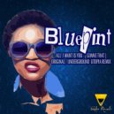 Bluepint - All I Want From You (Gimme That)