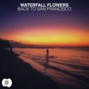 Waterfall Flowers - Monica'STheme