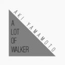Aki Yamamoto - A Lot Of Walker (Original Mix)