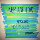 Lucas Arr - Neptune Floor
