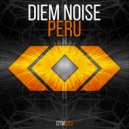 Diem Noise - Peru (Original Mix)
