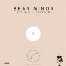 A.C.M.E. & Criss M - Bear Minor (Original Mix)