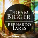 Bernardo Lares - Dream Bigger